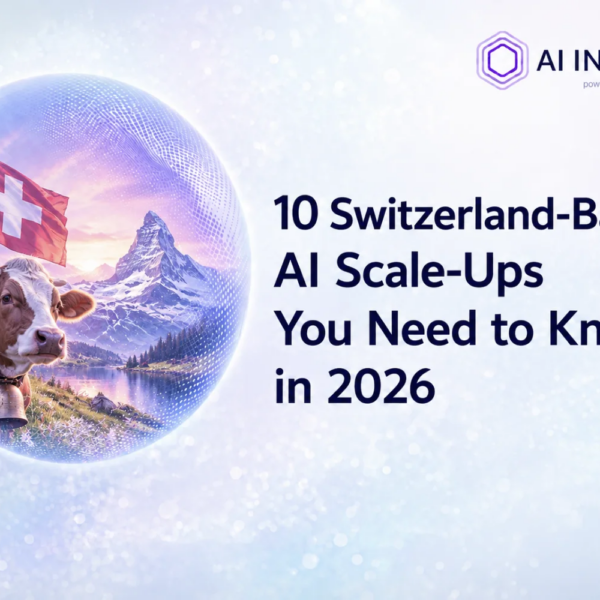 10 Switzerland-Based AI Scale-Ups You Need to Know in 2026